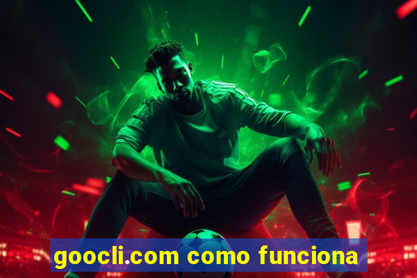 goocli.com como funciona